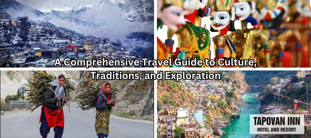 Discovering Joshimath in Uttarakhand A Comprehensive Travel Guide to Culture, Traditions, and Exploration